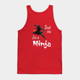 Trust Me I'm a Ninja Tank Top